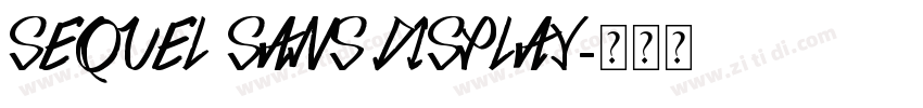 Sequel Sans Display字体转换